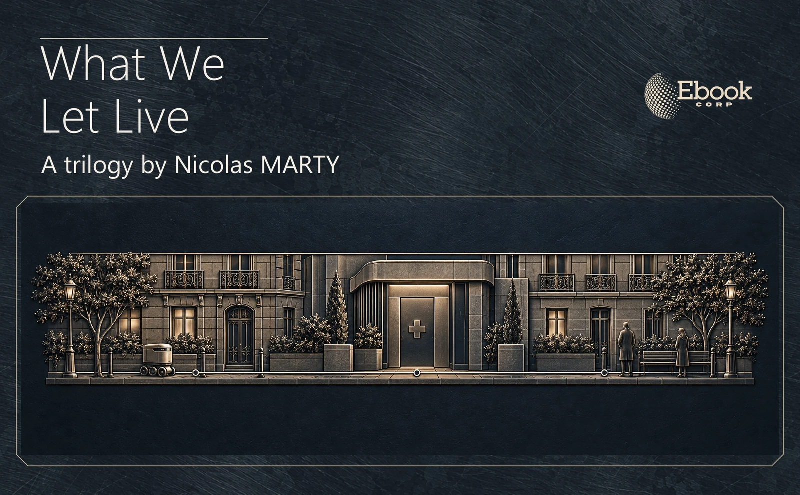 What We Let Live by Nicolas Marty, above a futuristic metallic relief for Book 1.